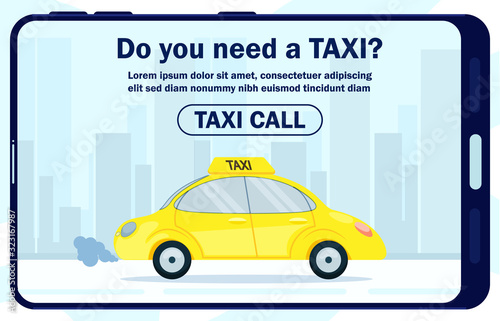 Fototapeta Naklejka Na Ścianę i Meble -  Informative Poster is Written Do You Need Taxi. Flyer Application for Ordering Taxi Online. on Smartphone Screen is Yellow Taxi on Background Big City Cartoon. Vector Illustration.