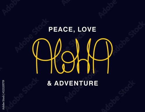 T shirt vector design. Aloha. Peace, love and adventure. Lineart calligraphy lettering.