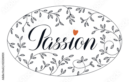 Passion, lettering hand written text with flower  decor vector illustration isolated on white