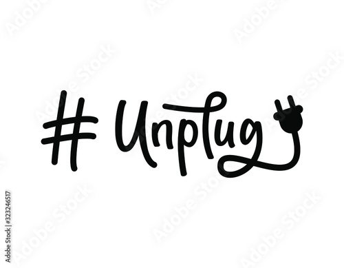 Hashtag Unplug. National Day of Unplugging. Digital detox from technology. Black text isolated on white background. Vector stock illustration. 