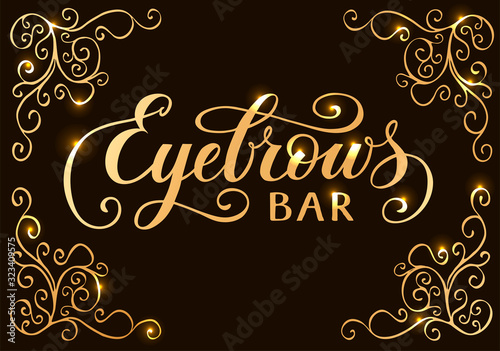 "Eyebrow Bar" lettering  in gold vintage style with ornament on black background for business identity and decoration of beauty saloon, brow bar. Hand written vector illustration for beauty industry
