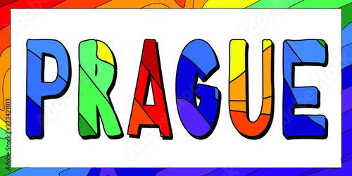 Prague - multicolored funny inscription in frame. Prague is the capital and largest city in Czech Republic.. For banners, posters souvenirs and prints on clothing.