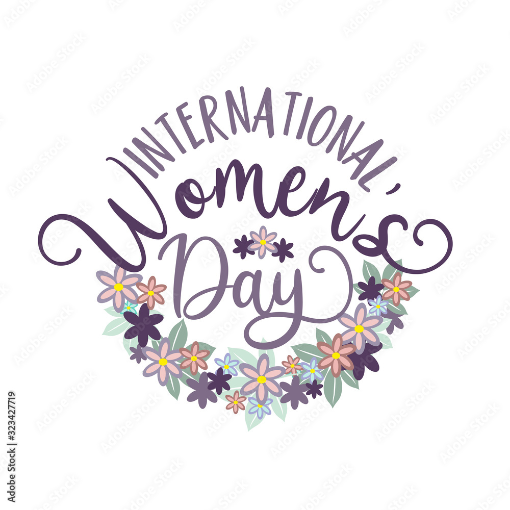 International Women's day -calligraphy, with flowers. Good for greeting card, flyer, poster, banner, and textile print, gift design.