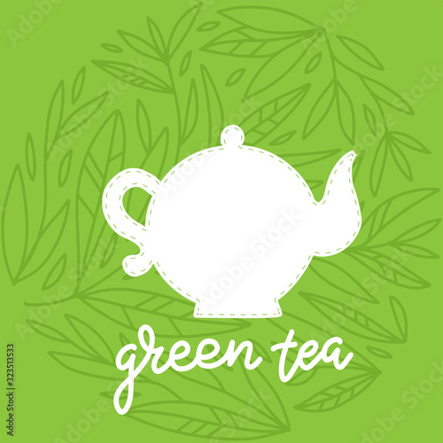 Cute tea time card with leaves and branches round pattern and white teapot. Menu for restaurant, cafe, bar, tea-house. Linear hand drawn vector illustration with letting Green tea