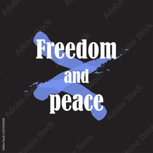 Phrase freedom and peace for applying to t-shirts. Stylish and modern design for printing on clothes and things. Inspirational phrase. Motivational call for placement on posters and vinyl stickers