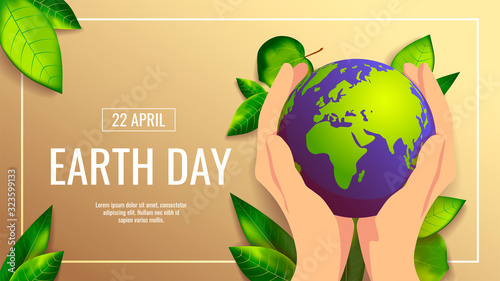 Banner for Earth Day with hands holding a planet and fresh green leaves. Ecology, environment safety concept. Vector illustration for poster, banner, card, placard, cover, flyer.