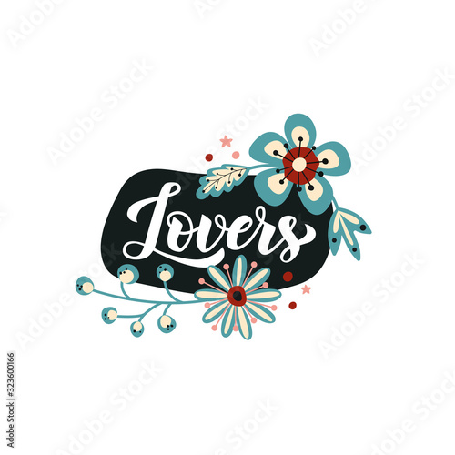 Lovers. Romantic lettering phrase on the light background. Hand-drawn calligraphy quote. Ideal for Valentine s day postcard  greeting card  wedding banner  and poster design.