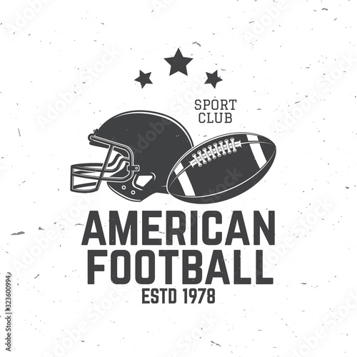 American football or rugby club badge. Vector. Concept for shirt, logo, print, stamp, tee, patch. Vintage typography design with american football ball and helmet silhouette