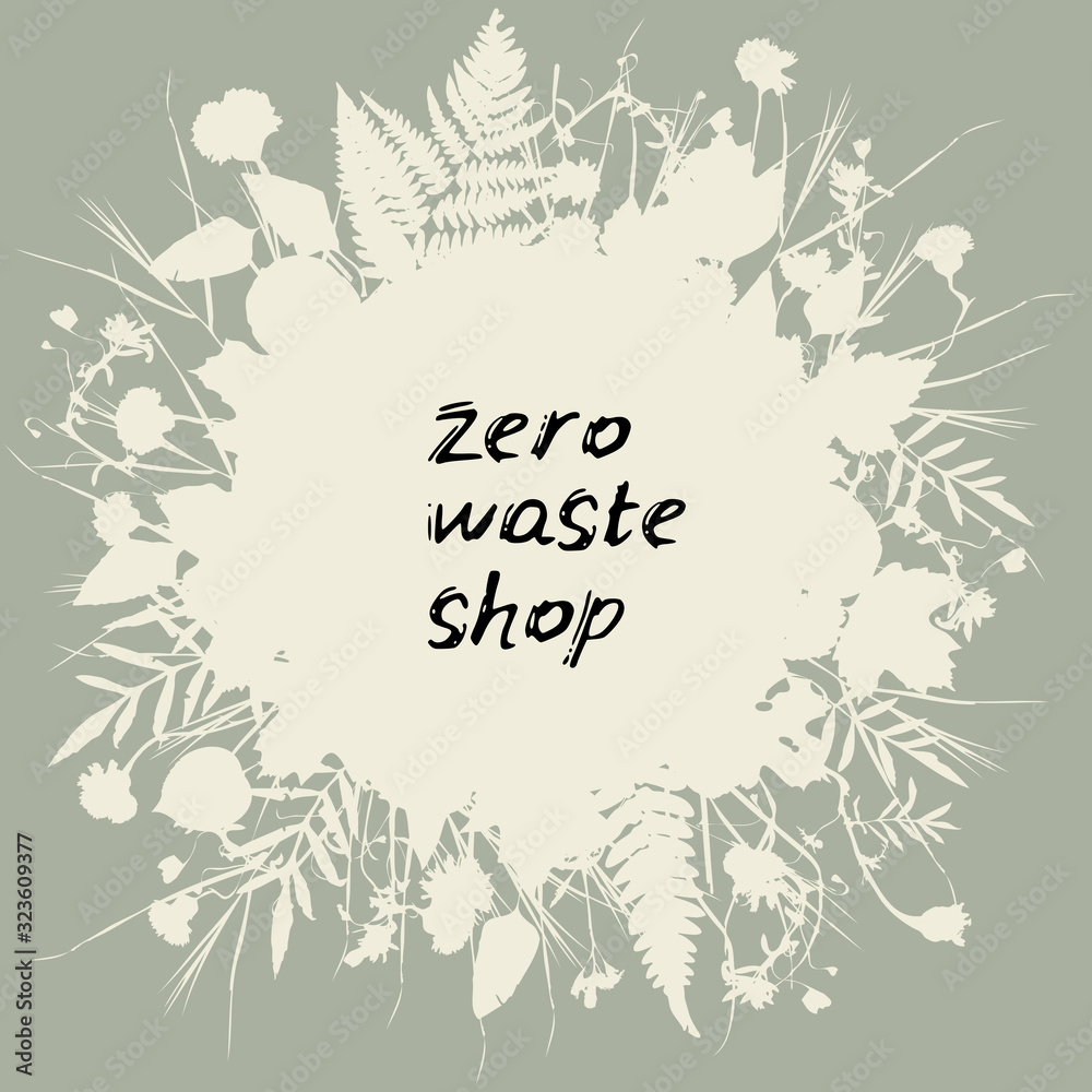 Zero waste shop logo. Black text, calligraphy, lettering, doodle by hand. Flowers leaves beige on gray background. Pollution problem concept Eco, ecology banner poster. Vector