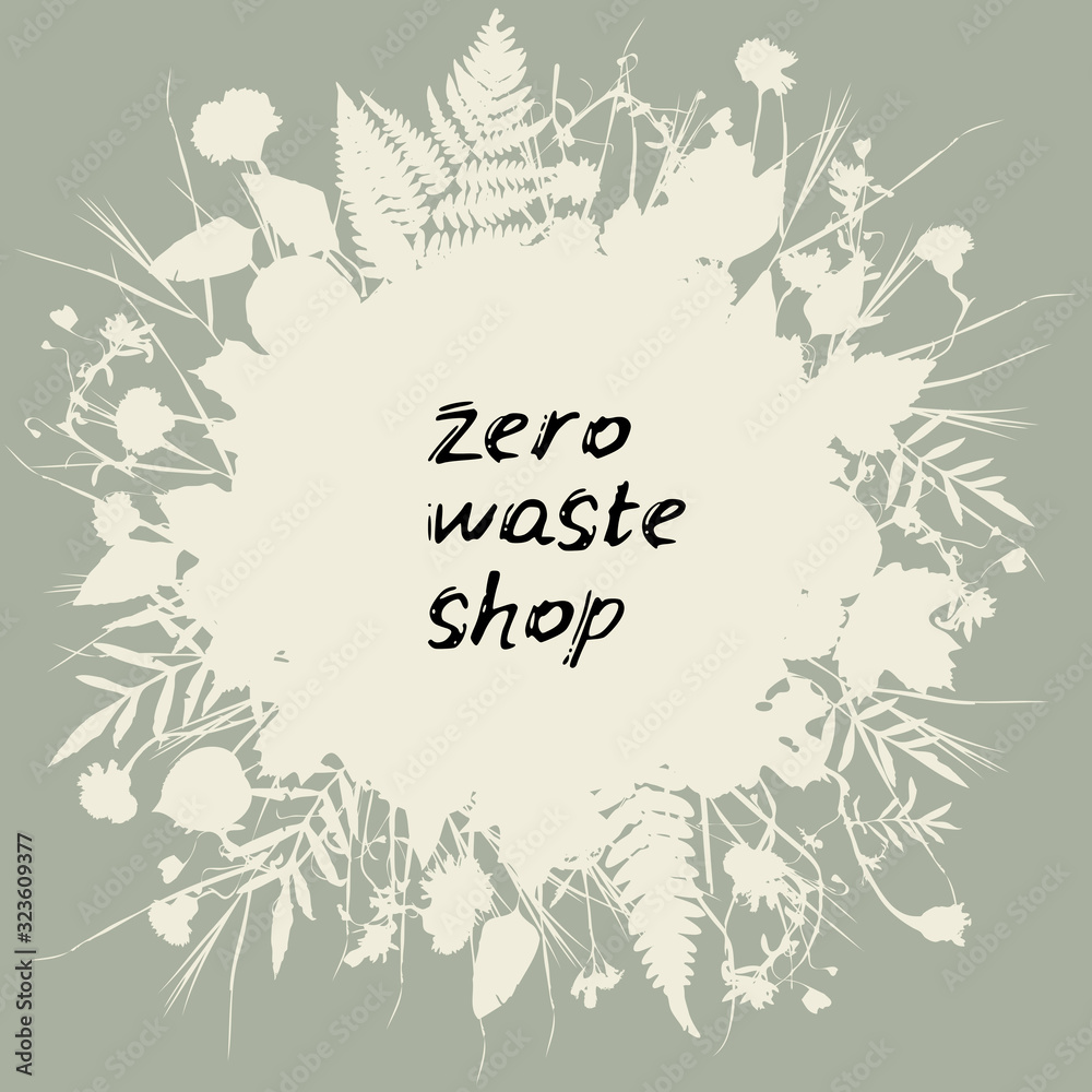Zero waste shop logo. Black text, calligraphy, lettering, doodle by hand. Flowers leaves beige on gray background. Pollution problem concept Eco, ecology banner poster. Vector Zero waste shop logo. Black text, calligraphy, lettering, doodle by hand. Flowers leaves beige on gray background. Pollution problem concept Eco, ecology banner poster. Vector