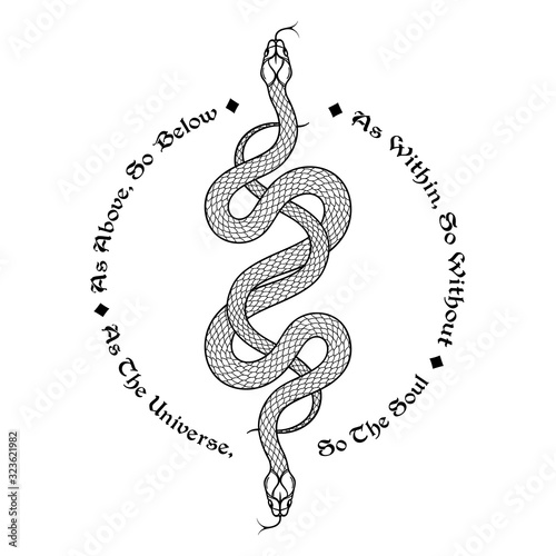 Two serpents intertwined. Inscription is a maxim in hermeticism and sacred geometry. As above, so below. Tattoo, poster or print design vector illustration