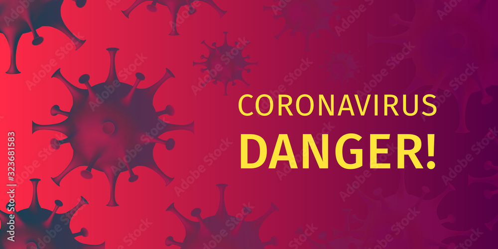 Obraz premium Coronavirus Danger Warning Poster. Alert banner about likelihood of contracting a coronavirus infection. Abstract coronavirus model on awesome red environment. Health Care Concept. Vector illustration