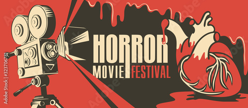 Vector poster for a horror movie festival. Illustration with an old movie projector and bloody human heart. Scary cinema. Horror film night. Suitable for banner, flyer, billboard, tickets, web design