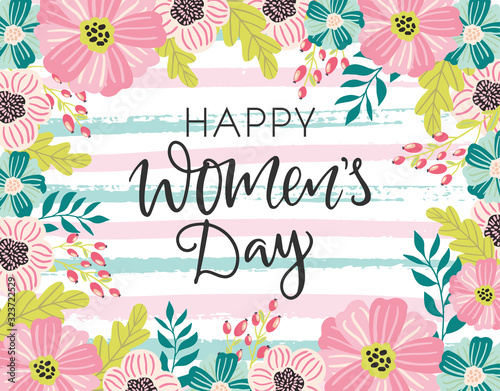 Happy Women's day greeting card, banner, poster template. Spring vector flowers illustration and hand drawn typography lettering phrase