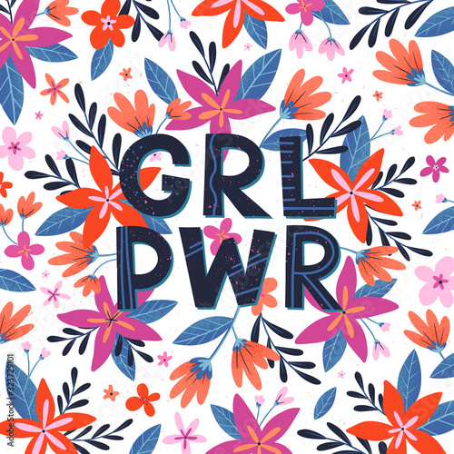Girl Power vector illustration, stylish print for t shirts, posters, cards and prints with flowers and floral elements.Feminism quote and woman motivational slogan.Women's movement concept