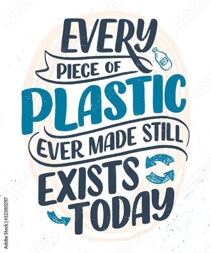 Vector lettering slogan about waste recycling. Nature concept based on reducing waste and using or reusable products. Motivational quote for choosing eco friendly lifestyle