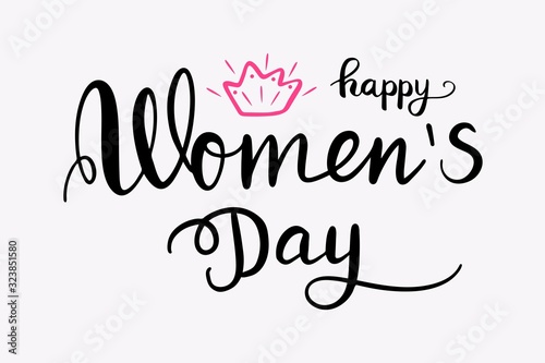 Happy women s day handwritten phrase. for 8 March  International wimen s day.Vector illustration. 