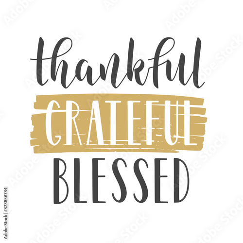 Vector Illustration. Handwritten Lettering of Thankful, Grateful, Blessed. Template for Banner, Postcard, Poster, Print, Sticker or Web Product. Objects Isolated on White Background.