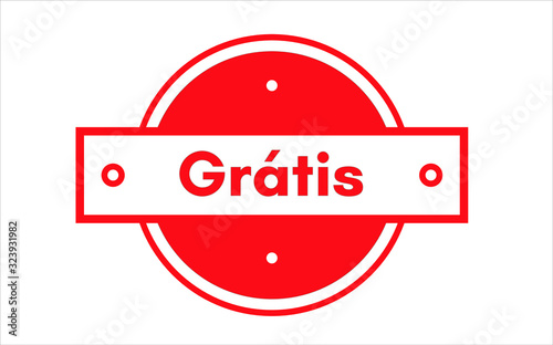 Grátis (free) in portuguese. Vector illustration.