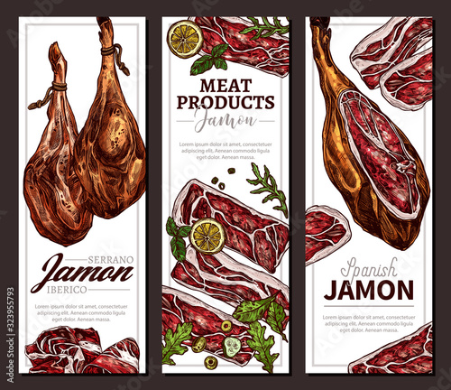 Vertical banners set with natural farm meat products and spanish pork and jamon. Colorful sketch vector templates for business, market or menu. Hand drawn finger food, appetizer, antipasti