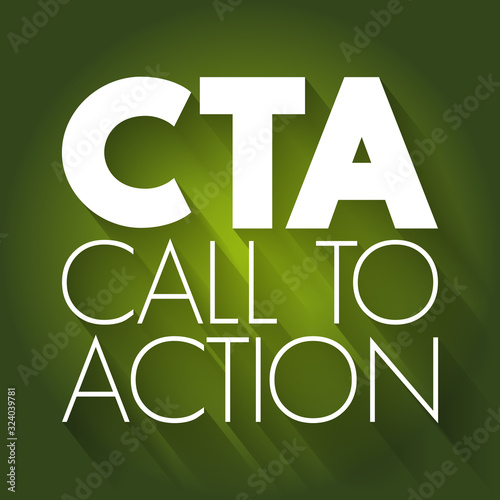 CTA - Call To Action acronym, business concept background