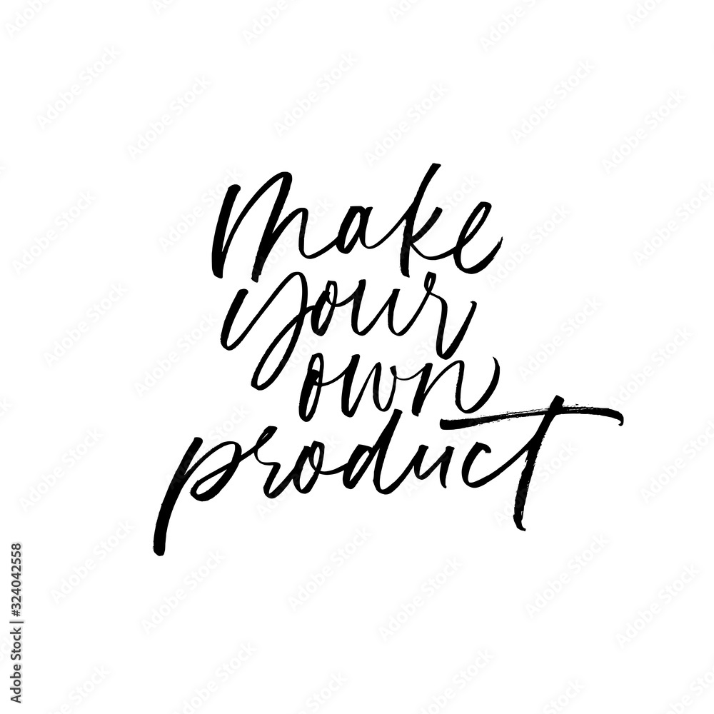 Make your own product modern brush calligraphy quote. Local and farm products, ink vector lettering. Make your own product modern brush calligraphy quote. Local and farm products, ink vector lettering.