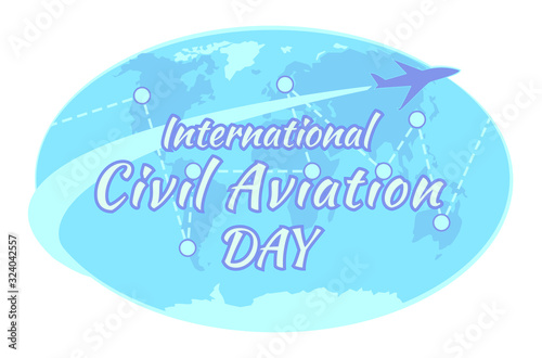 International civil aviation day on world map, flat poster. Airplane, Plane, journey, transportation banner. Vector earth globe illustration. Air travel concept. Airline isolated on white background