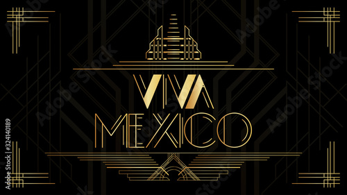 Art Deco Viva Mexico word. Golden decorative greeting card, sign with vintage letters.