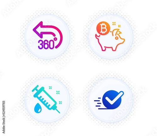 360 degrees, Medical syringe and Bitcoin coin icons simple set. Button with halftone dots. Checkbox sign. Full rotation, Vaccination, Piggy bank. Approved. Business set. Vector