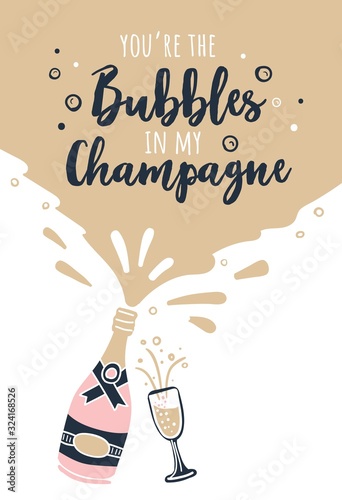 You are the bubbles in my champagne greeting card vector illustration. Postcard with bottle and glass and lettering flat style design. Celebration party concept