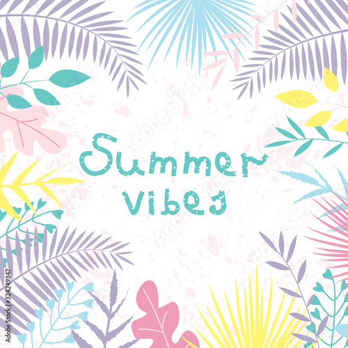 Vector illustration with colorful tropical leaves and text Summer Vibes on white background. For template banner, invitation card, nursery poster, advertisement of travel agency, decoration.