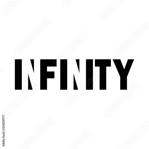 INFINITY - Typography graphic design for t-shirt graphics, banner, fashion prints, slogan tees, stickers, cards, posters and other creative uses
