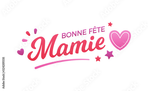 Bonne Fête Mamie - Fête des Grands-Mères