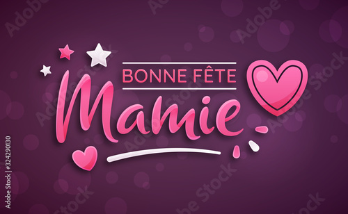 Bonne Fête Mamie - Fête des Grands-Mères photo