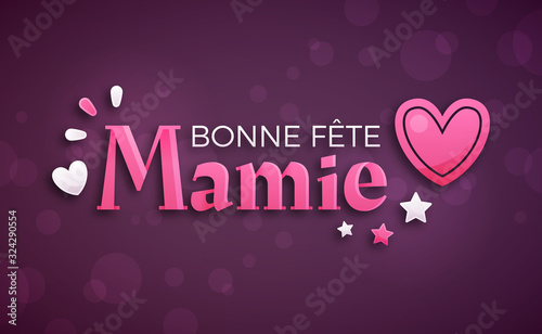 Bonne Fête Mamie - Fête des Grands-Mères