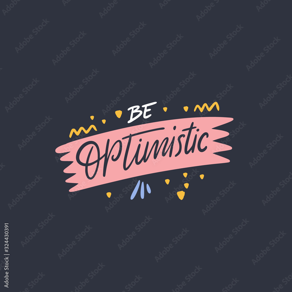 Foto Be optimistic hand drawn lettering phrase