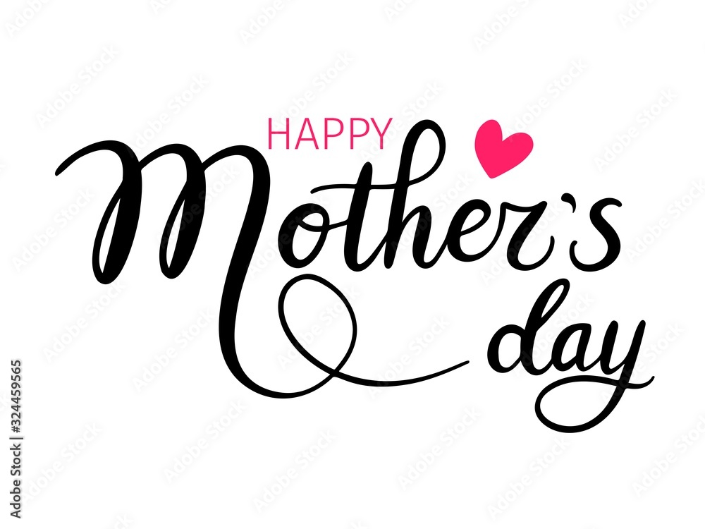 Happy mother's day lettering phrase with pink heart. Isolated vector illustration for banner, poster, greeting card.