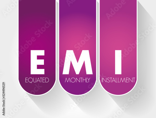 EMI - Equated Monthly Installment acronym, business concept background