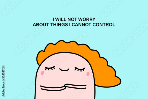 I will not worry about things can't control affirmation in cartoon comic style illustration woman closed eyes