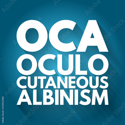 OCA - Oculo Cutaneous Albinism acronym, concept background