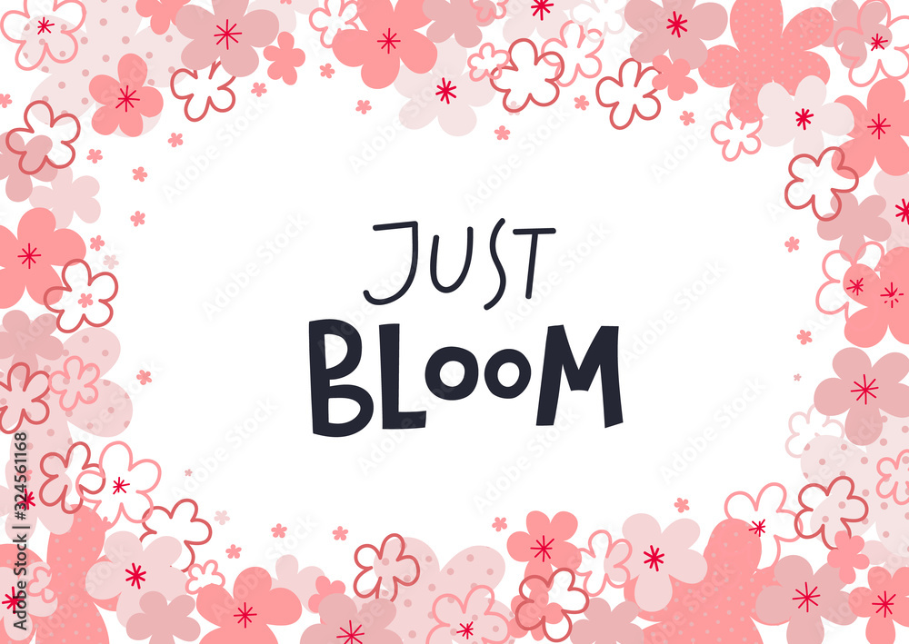 Just bloom lettering flowers illustration card Just bloom lettering flowers illustration card