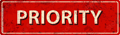 priority - Vector illustration - vintage rusty metal sign