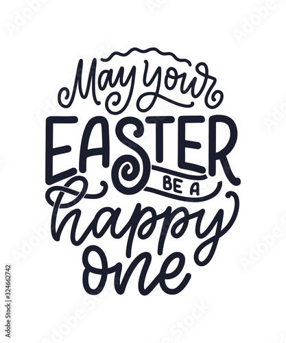 Calligraphy lettering slogan about Easter for flyer and print design. Vector illustration. Template banner, poster, greeting postcard.