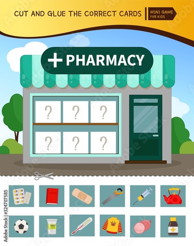 Educational  game for children. Cut and glue the correct cards. Cartoon illustration of a pharmacy