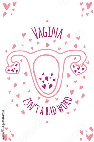 Card template with uterus with ovaries in the shape of heart and lettering vagina isn't a bad word. Print for greeting card, poster isolated on white background. Feminism concept. Vector illustration.