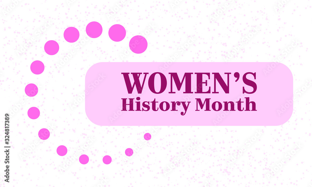 Women's History Month background. Card, poster, template.