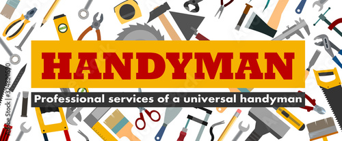 Handyman: professional services of a universal foreman. Workshop, repairman services, carpenter, any type of repair of home: installation plumbing, carpentry, power network, mason, plasterer. Vector.