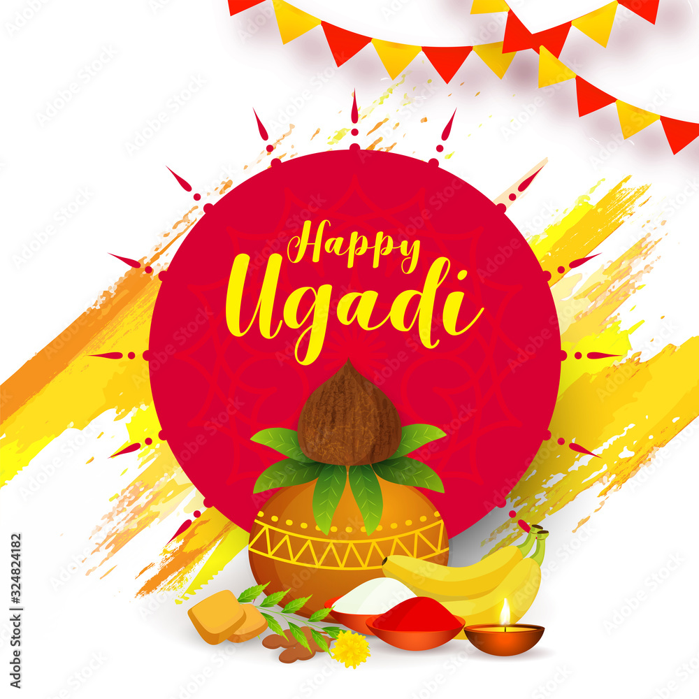 Happy Ugadi Celebration Poster Design with Worship Pot (Kalash), Banana,  Jaggery, Tamarind, Salt and Pepper Powder Bowl on Yellow Brush Stroke  Effect White Background. Stock Vector | Adobe Stock
