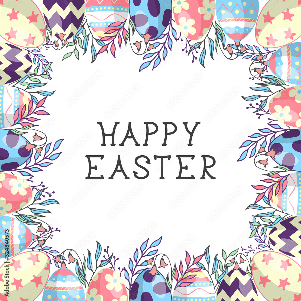 Obraz premium Hand drawn colorful floral Happy Easter frame with eggs, branches and lettering. Cute holiday composition for greeting card or invitation.