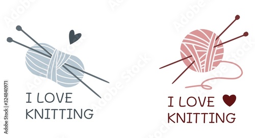 I love knitting. Yarn and needles. Logo set. Vector illustration.